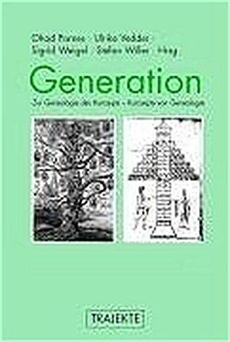 Generation: Zur Genealogie des Konzepts - Konzepte von Genealogie (Trajekte)