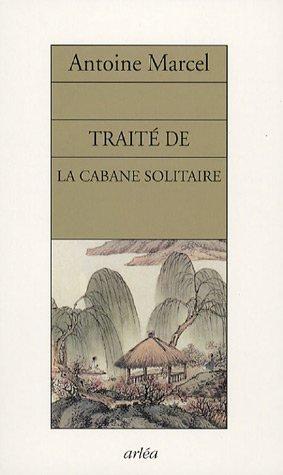 Traité de la cabane solitaire