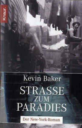 Straße zum Paradies: Der New-York-Roman