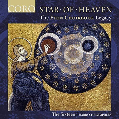 Star of Heaven - The Eton Choirbook Legacy