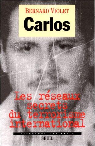 Carlos : les réseaux secrets du terrorisme international