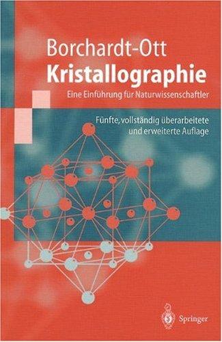 Kristallographie: Eine Einführung für Naturwissenschaftler