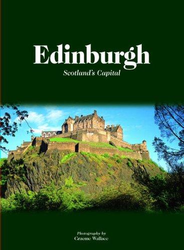 Edinburgh: Scotland's Capital