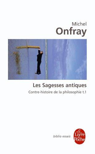 Contre-histoire de la philosophie. Vol. 1. Les sagesses antiques