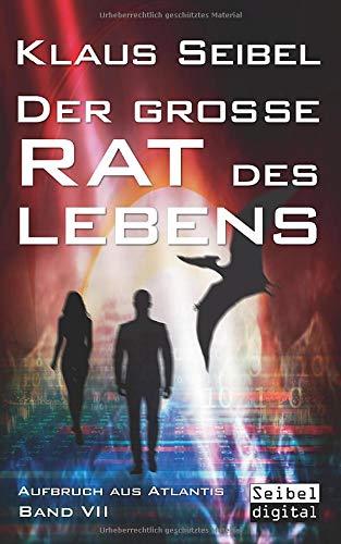 Der große Rat des Lebens (Aufbruch aus Atlantis)