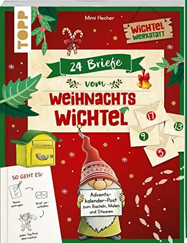 24 Briefe vom Weihnachtswichtel Adventskalenderbuch: Adventskalender mit 24 personalisierbaren Verbastel-Briefen