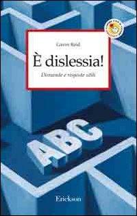 È dislessia! Domande e risposte utili (Capire con il cuore)