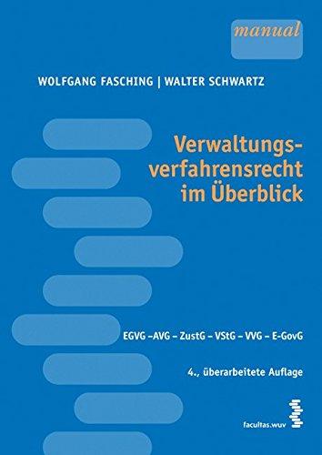 Verwaltungsverfahrensrecht im Überblick: EGVG, AVG, ZustG, VStG, VVG, E-GovG [Österr. Recht]