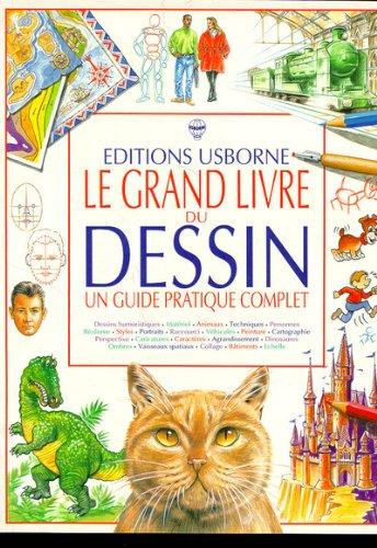 LE GRAND LIVRE DU DESSIN. Un guide pratique complet