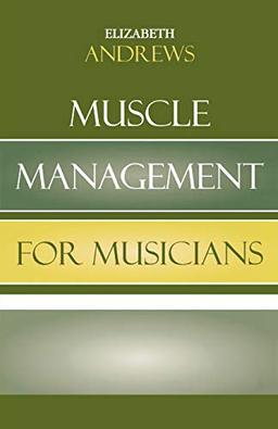 Muscle Management for Musicians