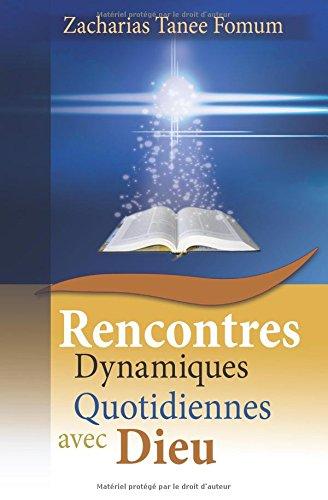 Rencontres Dynamiques Quotidiennes avec Dieu (Aides Pratiques pour les Vainqueurs, Band 4)