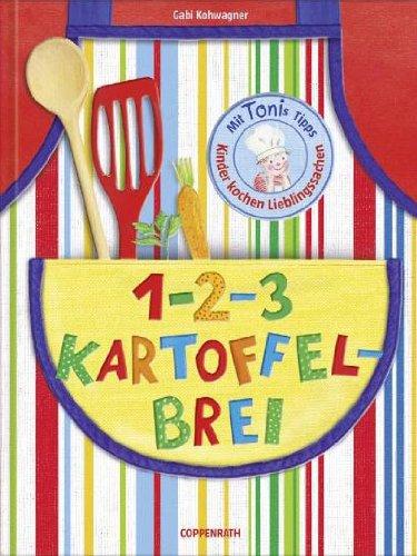 1-2-3 Kartoffelbrei: Kinder kochen Lieblingssachen