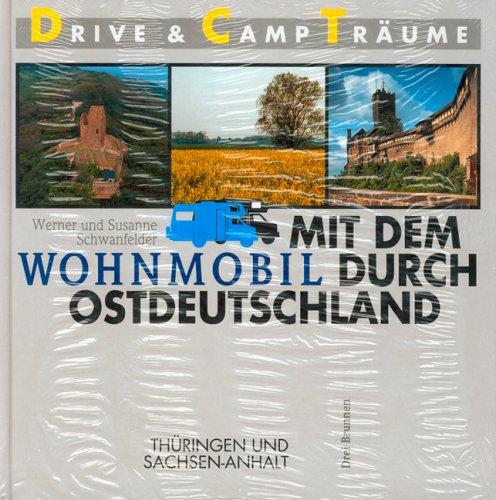 Mit dem Wohnmobil durch Ostdeutschland, Thüringen und Sachsen-Anhalt