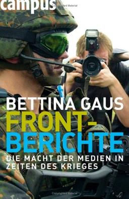 Frontberichte: Die Macht der Medien in Zeiten des Krieges