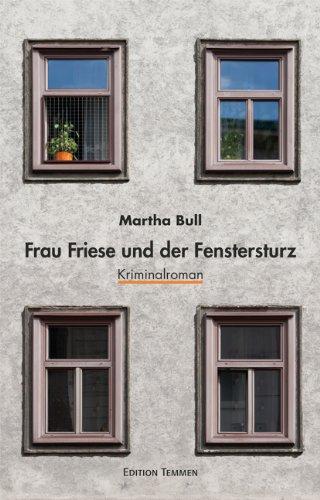 Frau Friese und der Fenstersturz