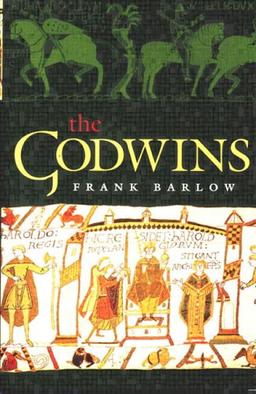 The Godwins: The Rise and Fall of a Noble Dynasty (The Medieval World)