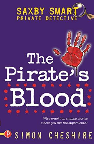 The Pirate's Blood (Saxby Smart - Schoolboy Detective, Band 2)