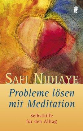 Probleme lösen mit Meditation: Selbsthilfe für den Alltag