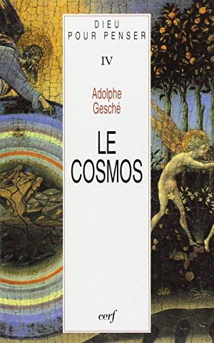 Dieu pour penser. Vol. 4. Le Cosmos