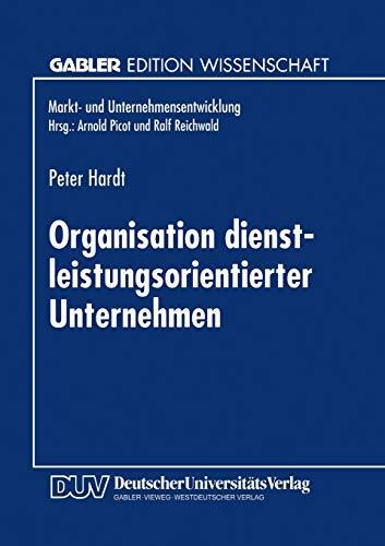 Organisation dienstleistungsorientierter Unternehmen (Gabler Edition Wissenschaft)