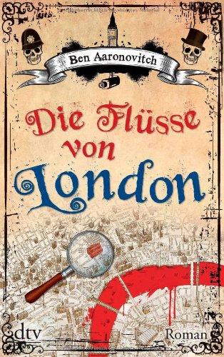 Die Flüsse von London: Roman