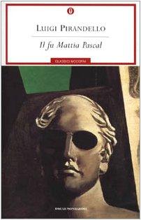 Il fu Mattia Pascal (Oscar Classici Moderni)