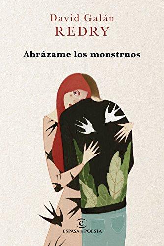 Abrázame los monstruos (ESPASAesPOESÍA)