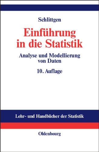 Einführung in die Statistik: Analyse und Modellierung von Daten