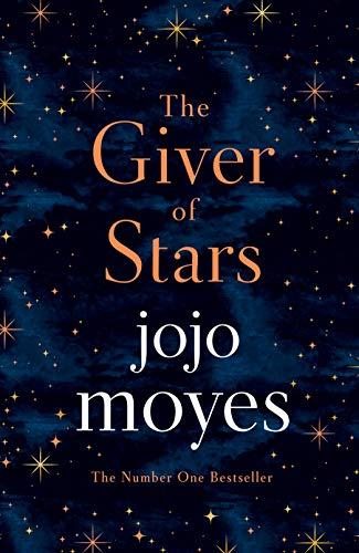 The Giver of Stars: Fall in love with the enchanting Sunday Times bestseller from the author of Me Before You