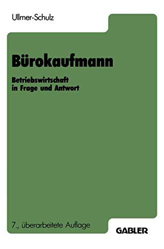 Bürokaufmann: Betriebswirtschaft in Frage und Antwort