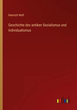 Geschichte des antiken Sozialismus und Individualismus