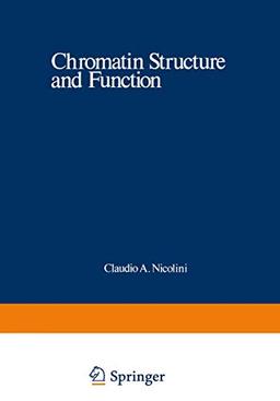 Chromatin Structure and Function: Molecular And Cellular Biophysical Methods (Nato Science Series A: (Closed)) (Nato Science Series A:, 21a)