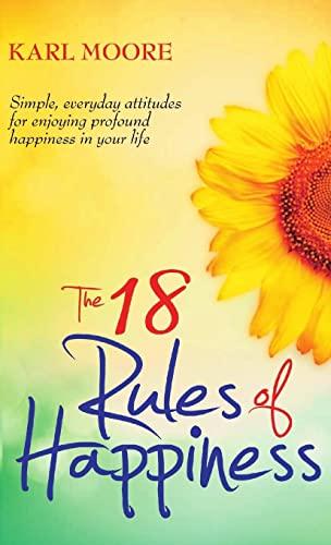 The 18 Rules of Happiness