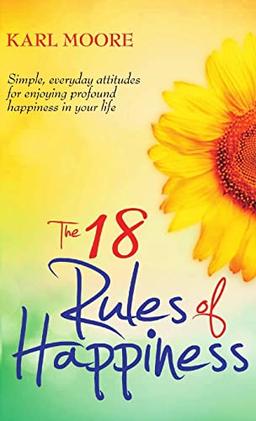 The 18 Rules of Happiness