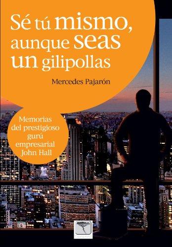 Sé tú mismo aunque seas un gilipollas (Ginesta)