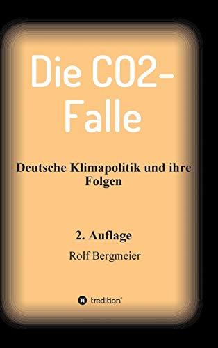 Die CO2-Falle: Deutsche Klimapolitik und ihre Folgen