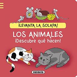 Los animales. ¡Descubre qué hacen! (¿Qué hay tras la solapa?)