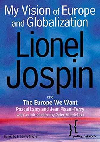 Jospin, L: My Vision of Europe and Globalization