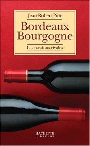 Bordeaux-Bourgogne : les passions rivales