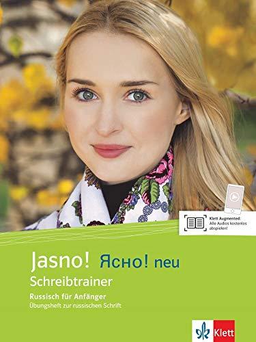 Jasno! neu: Russisch für Anfänger. Schreibtrainer. Übungsheft zur russischen Schrift (Jasno! neu: Russisch für Anfänger und Fortgeschrittene)