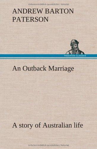 Outback Marriage, an : a story of Australian life