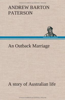 Outback Marriage, an : a story of Australian life