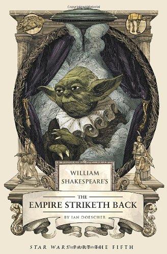 William Shakespeare's The Empire Striketh Back (William Shakespeare's Star Wars Trilogy)