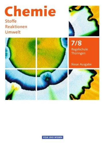 Chemie: Stoffe - Reaktionen - Umwelt (Neue Ausgabe) - Regelschule Thüringen: 7./8. Schuljahr - Schülerbuch