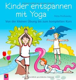 Kinder entspannen mit Yoga: Von der kleinen Übung bis zum kompletten Kurs