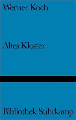 Altes Kloster: Erzählung (Bibliothek Suhrkamp)