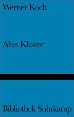 Altes Kloster: Erzählung (Bibliothek Suhrkamp)