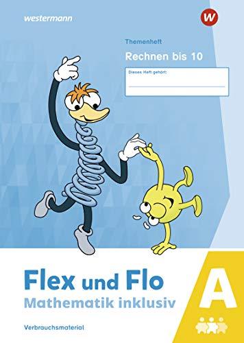 Flex und Flo - Mathematik inklusiv Ausgabe 2021: Rechnen bis 10 A