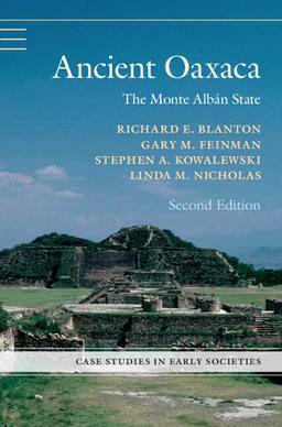 Ancient Oaxaca: The Monte Alban State (Case Studies in Early Societies)