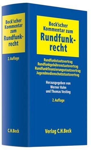 Beck'scher Kommentar zum Rundfunkrecht: Rundfunkstaatsvertrag, Rundfunkgebührenstaatsvertrag, Rundfunkfinanzierungsstaatsvertrag, Jugendmedienschutzstaatsvertrag